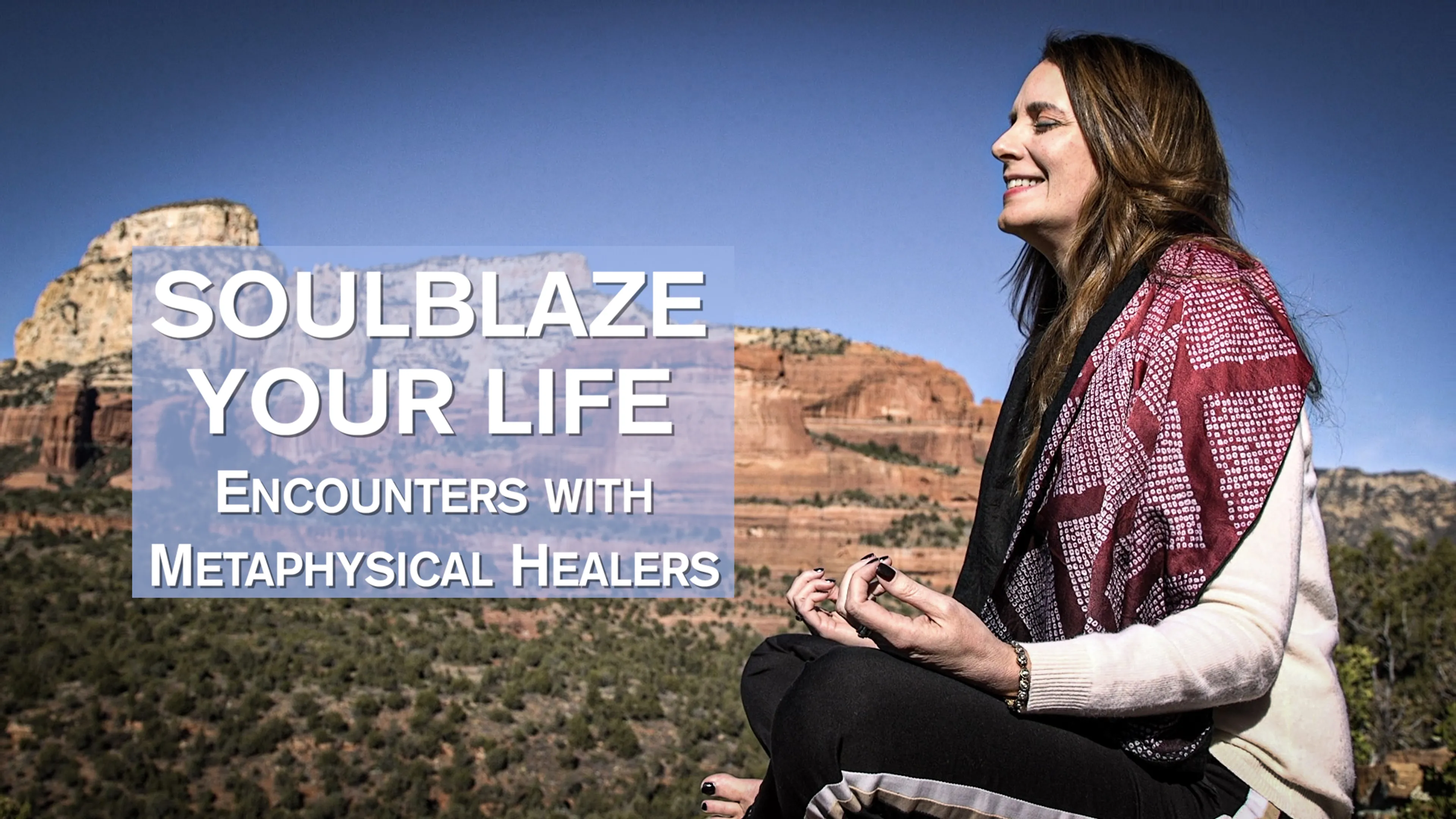 Soulblaze Your Life: Encounters With Metaphysical Healers poster